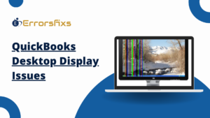 quickbooks desktop display issues error